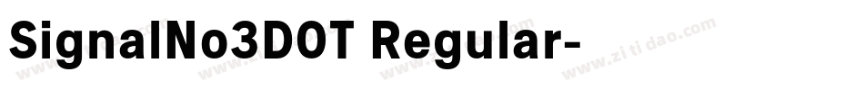 SignalNo3DOT Regular字体转换